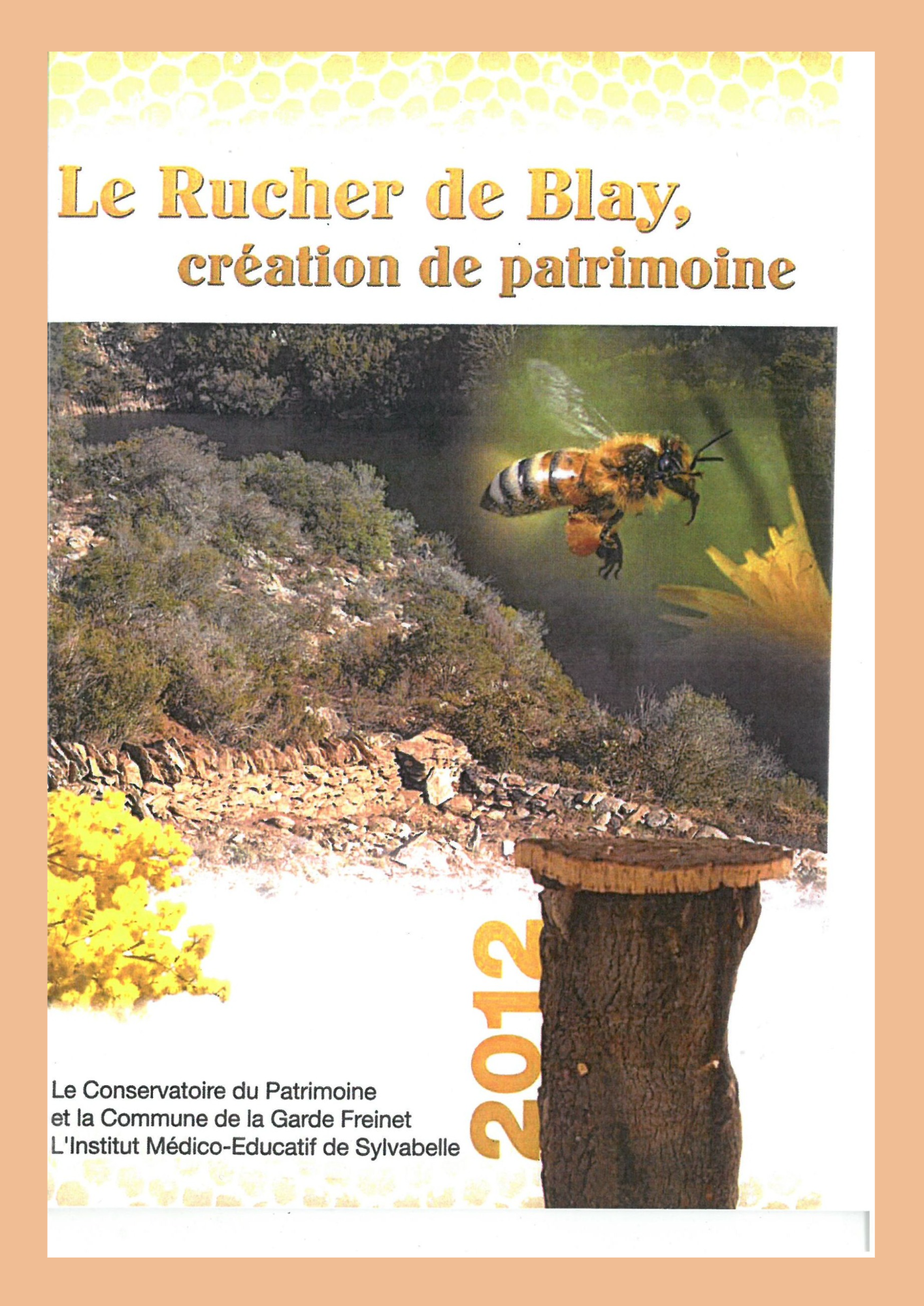 Le Rucher de Blay, création d