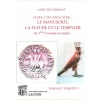 1427476539_livre.ce.que.l.on.vous.cache.le.manuscrit.la.fleche.et.le.templier.alric.de.charnay.roman.editions.lacour.olle