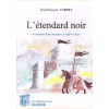 1436113780_livre.l.etendard.noir.jean.francois.aubert.roman.editions.lacour.olle