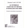 1443688158_livre.le.symbole.n.est.qu.un.moyen.d.eveiller.une.idee.docteur.louis.lacam.editions.lacour.olle