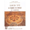 1447996539_livre.louis.xvi.le.marquis.de.bouille.et.varennes.l.abbe.gabriel.editions.lacour.olle