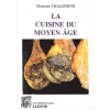 1461510991_livre.la.cuisine.du.moyen.age.pierrette.chalendar.cuisine.editions.lacour.olle