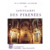 1463816236_livre.les.sanctuaires.des.pyrenees.madame.la.comtesse.l.de.l.ecuyer.les.pyrenees.reedition.de.1882.editions.lacour.olle