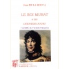 1468678480_livre.le.roi.murat.et.ses.derniers.jours.jean.de.la.rocca.napoleon.editions.lacour.olle