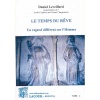 1468678771_livre.le.temps.du.reve.un.regard.different.sur.l.homme.daniel.leveillard.spiritualite.tome.1.editions.lacour.olle