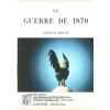 1474723729_livre.la.guerre.de.1870.simple.recit.general.niox.lorraine.editions.lacour.olle