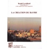1504079324_livre.la.creation.du.havre.daniel.leveillard.roman.editions.lacour.olle