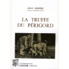 1512293684_livre.la.truffe.du.perigord.jean.ribiere.editions.lacour.olle