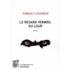 1513957275_livre.le.regard.vermeil.du.loup.thibault.loucheux.roman.editions.lacour.olle