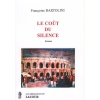 1521112494_livre.le.cout.du.silence.francoise.bartolini.roman.editions.lacour.olle