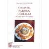 1530515488_livre.graines.farines.cereales.pierrette.chalendar.du.peps.dans.ma.cuisine.recettes.de.cuisine.pierrette.chalendar.recettes.de.cuisine.editions.lacour.olle