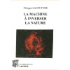 1532447891_livre.la.machine.a.inverser.la.nature.philippe.lacouture.essai.editions.lacour.olle