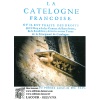 livre-la_catalogne_francoise-trait-xvii-principaut_de_catalogne-pyrnes_orientales-ditions-lacour-olle-nimes