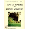 livre_dans_les_cavernes_des_pyrnes_arigeoises_flix_garrigou_h__filhol_ditions_lacour-oll
