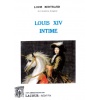 livre_louis_xiv_intime_louis_bertrand_rois_de_france_ditions_lacour-oll