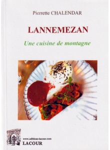 achat-livre-lannemezan_une_cuisine_de_montagne_pierrette_chalendarhautes-pyrnes_lacour-oll_2057634201