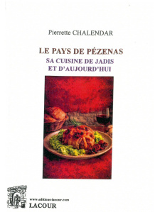 achat-livre-le_pays_de_pzenas-sa_cuisine_de_jadis_et_daujourdhui-pierrette_chalendar-lacour-oll_1916994914
