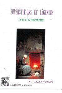 achat-livre-superstitions_et_lgendes_dauvergne-f_chadeyras-reprint-rdition-nimes-lacour-oll-diteur