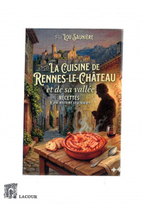 achat-livre-la_cuisine_de_rennes-le-chteau_et_de_sa_valle-recettes-lou_saunire-aude-lacour-oll-ditions