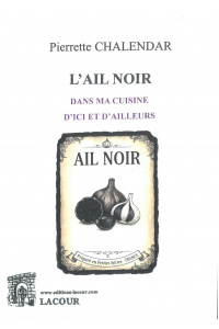 achat-livre-lail_noir_dans_ma_cuisine_dici_et_dailleurs-pierrette_chalendar-cuisine-ditions_lacour-oll