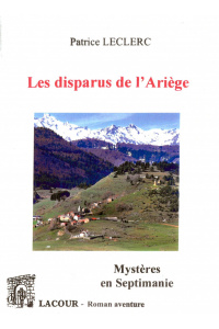 achat-livre-les_disparus_de_larige-mystres_en_septimanie-patrice_leclerc-laour-oll-nimes-diteur_541325316