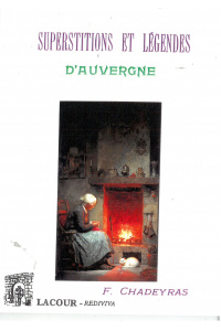 achat-livre-superstitions_et_lgendes_dauvergne-f_chadeyras-reprint-rdition-nimes-lacour-oll-diteur