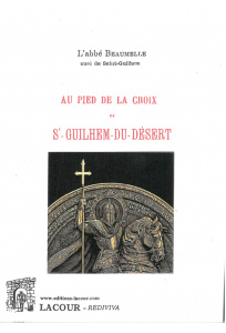 achat-livre-au_pied_de_la_croix_de_saint-guilhem-du-dsert-abb_beaumelle-hrault-reprint-diteur-lacour-oll