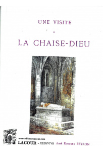achat-livre-une_visite__la_chaise-dieu-abb_douard_peyron-haute-loire-ditions_lacour-olle