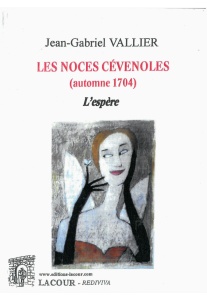 achat-livre-les_noces_cvenoles_tome_3_lespre_jean-gabriel_vallier-cvennes-lacour-oll