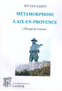 achat-livre-mtamorphose-nergie-czanne-jet_van_essen-ditions_lacour-oll-nimes