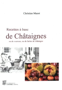 livre-recettes-chataigne-marron-farine-christian-mazet-lacour-oll-achat-livre