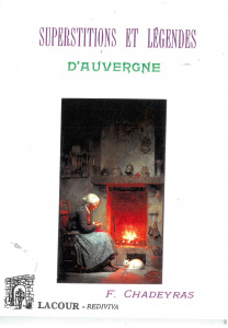 achat-livre-superstitions_et_lgendes_dauvergne-f_chadeyras-reprint-rdition-nimes-lacour-oll-diteur