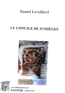 livre_le_concile_de_jumiges_daniel_leveillard_ditions_lacour-oll_nimes
