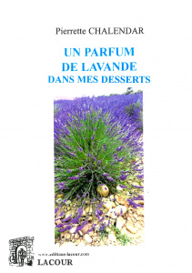 achat-livre-un_parfum_de_lavande_dans_mes_desserts-pierrette_chalendar-lacour-oll