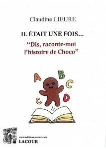 achat-livre-il_tait_une_fois-dis-moi_lhistoire_de_choco-claudine_lieure-lacour-oll-diteur-jeunesse
