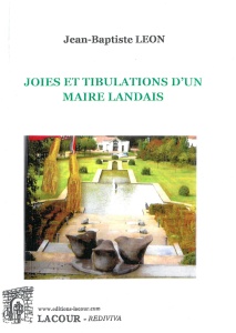 livre-achat-roman-rgional-joies_et_tribulations_dun_maire_landais-_jean-baptiste_lon-ditions-lacour-oll