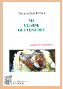 livre-cuisine-gluten-free-pierrette-chalendar-recettes-ditions-lacour-oll