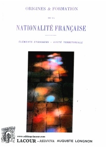 livre_origines_et_formation_de_la_nationalit_franaise_auguste_longnon_histoire_de_france_ditions_lacour-oll