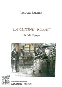 livre_la_cuisine_russe__la_belle_poque_jacques_barbier_auguste_colombi_cuisine_ditions_lacour-oll