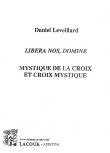 achat-livre-mystique_de_la_croix_et_croix_mystique_daniel_leveillard_editions_lacour-oll-nimes-diteur_1290561961