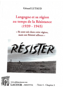 achat-livre-langogne_au_temps_de_la_rsistance-1939-1945-tome_4-rsister-grard_lutaud-lozre-lacour-oll-nmes