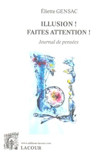 achat-livre-illusion-faites-attention-journal_de_penses-liette_gensac-lacour-oll_1374160681