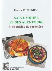 achat-livre-saint-mihiel-_et_ses_alentours-une_cuisine_de_caractre-pierrette_chalendat-meuse-lacour-oll-diteur
