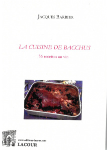 achat-livre-la_cuisine_de_bacchus-56_recettes_au_vin-jacques_barbier-lacour-oll-nimes