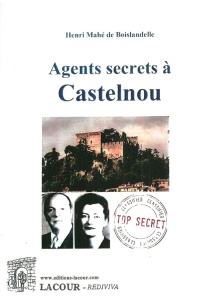 livre_agents_secrets__castelnou_henri_mah_de_boislandelle_pyrnes-orientales_ditions_lacour-oll_nimes