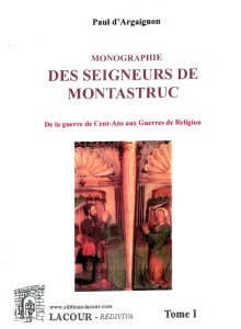 livre_monographie_des_seigneurs_de_montastruc_tome_1_paul_dargaignon_haute-garonne_gascogne_ditions_lacour-oll