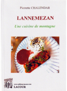 achat-livre-lannemezan_une_cuisine_de_montagne_pierrette_chalendarhautes-pyrnes_lacour-oll_2057634201