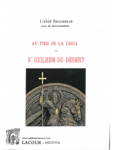 achat-livre-au_pied_de_la_croix_de_saint-guilhem-du-dsert-abb_beaumelle-hrault-reprint-diteur-lacour-oll