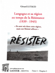 achat-livre-langogne_au_temps_de_la_rsistance-1939-1945-tome_4-rsister-grard_lutaud-lozre-lacour-oll-nmes