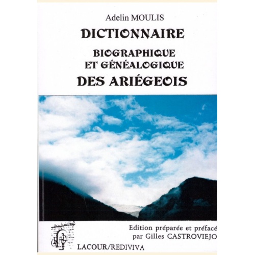 1395424832_livre.lacour.dictionnaire.biographique.et.genealogique.des.ariegeois.tome.2.adelin.moulis